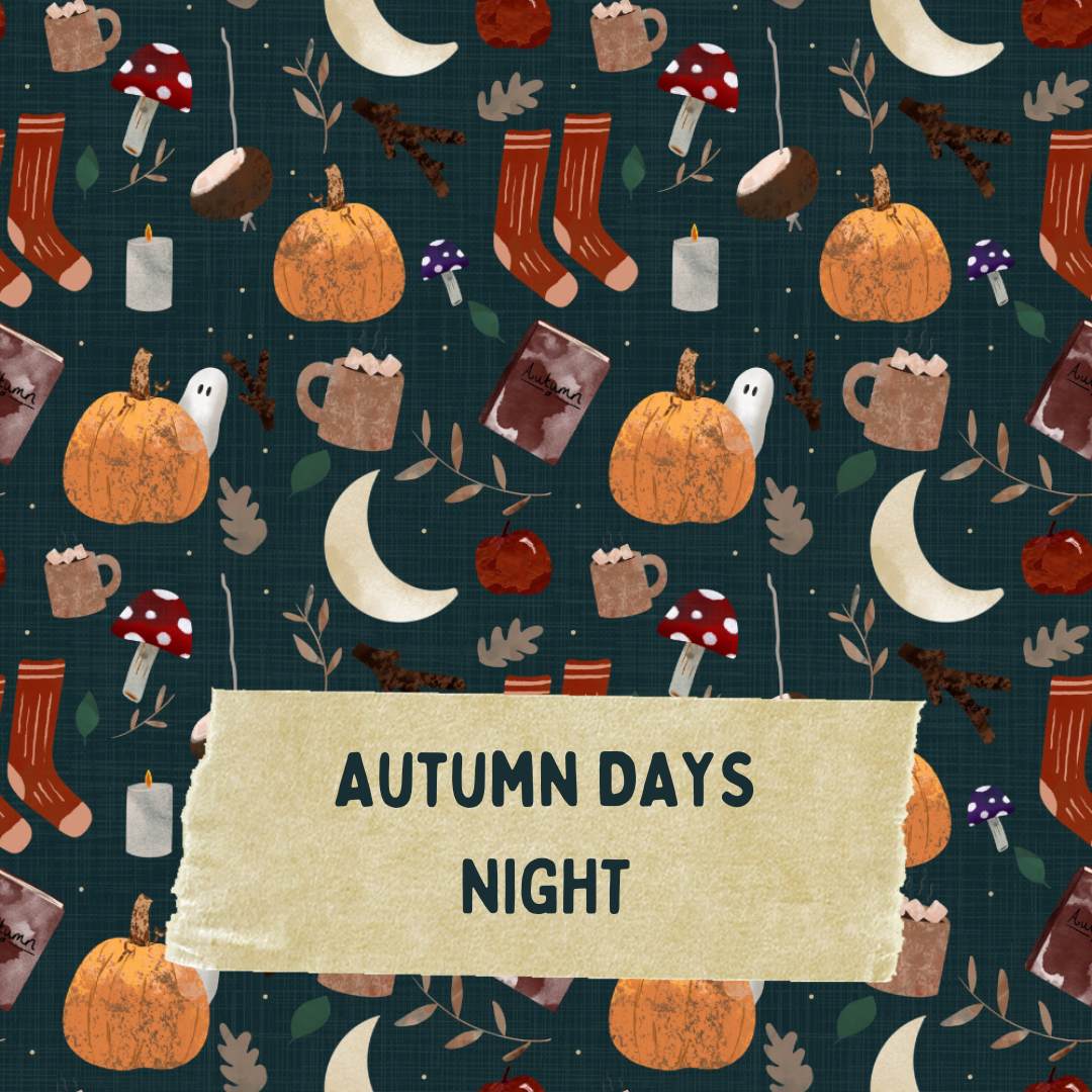 AUTUMN DAYS (NIGHT) - Pick Your Own